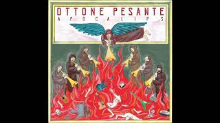 Ottone Pesante – Apocalips 2018 FULL ALBUM Italy trumpet metal trombone avant garde [upl. by Yerffej]