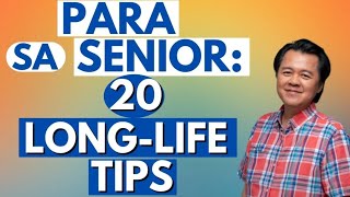 Para sa Senior 20 LongLife Tips  By Doc Willie Ong Internist and Cardiologist [upl. by Beeson]