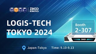 ZIKOO ROBOTICS is thrilled to announce our participation in LogisTech Tokyo 2024 [upl. by Idona]