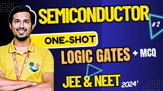 Semiconductors 2  Logic Gates amp MCQ PYQ  PHYSICS class 12 ONESHOT JEE amp NEET  by PWV [upl. by Chrissie]