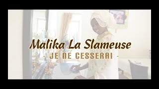 Malika La Slameuse  Je ne cesserai [upl. by Enirolf]