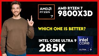 AMD Ryzen 7 9800X3D vs Intel Core Ultra 9 285K Comparison [upl. by Areik318]