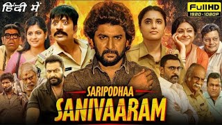 Saripodhaa Sanivaaram Full Movie In Hindi  Nani  Sj Surya  Priynka Mohan  Review amp Facts [upl. by Evanthe]