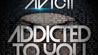 AVICII  quotADDICTED TO YOUquot [upl. by Cirdek659]