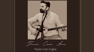 Yunus Emre Acun  Müjde Verin Dağlar [upl. by Sivatnod771]