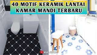 40 MOTIF KERAMIK LANTAI KAMAR MANDI TERBARU  LINK PEMBELIAN PRODUK ADA DI DESKRIPSI [upl. by Carter]