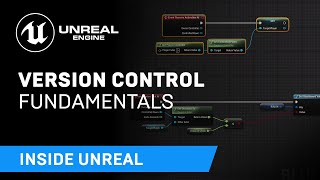 Version Control Fundamentals  Live from HQ  Inside Unreal [upl. by Urana]