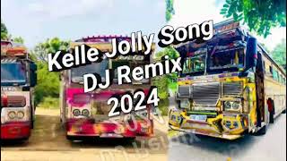 Kelle jolly song DJ Remix 2024 [upl. by Yenahteb]