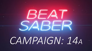 Beat Saber  Campaign  Mission 14A [upl. by Ahsiken]