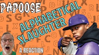 Papoose  Alphabetical Slaughter  A Reaction [upl. by Haag642]