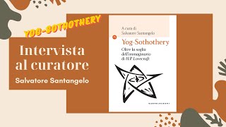 Presentiamo YogSothothery con il Curatore [upl. by Suicul810]