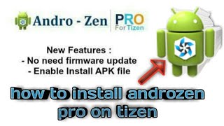 How to Install AndroZen Pro and install on Tizen devices z1z2z3z4 androzen pro download tpk [upl. by Analihp]