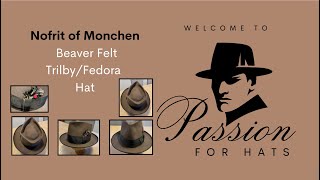 Nofrit of Monchen Beaver Felt TrilbyFedora Custom hat [upl. by Bonns]