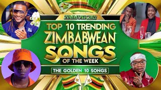 This Week’s “TOP 10” Trending Zimbabwean Songs Across All Music Streaming Platforms top10 [upl. by Tabb]