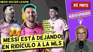 MESSI está RIDICULIZANDO a la MLS Los RIVALES no están A SU NIVEL 😮  Es Así y Punto [upl. by Arabeila]