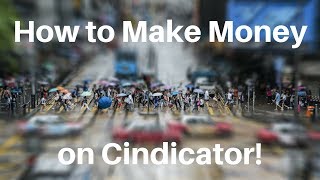 How to Make Money on Cindicator [upl. by Aronas]