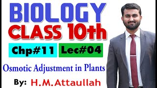 Osmotic adjustment in Plants  Chapter  11  Biology Class 10th  Lec 4 [upl. by Avictor]