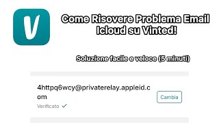 Come Risolvere Problema Email ICloud su Vinted Soluzione Facile e Veloce in 5 Minuti [upl. by Oniskey]