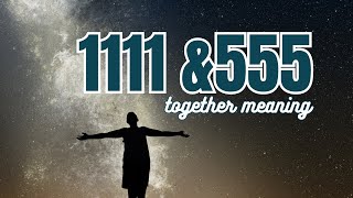 1111 and 555 Meaning Unveiled Decoding the Spiritual Significance and Their Synchronicity [upl. by Anires]