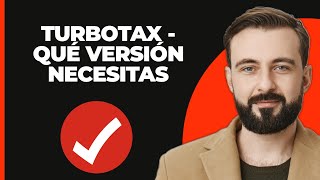 TurboTax  Qué Versión Necesitas [upl. by Ahsienyt847]