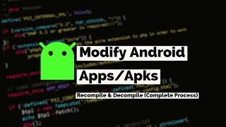 How to Modify Android App RecompileDecompile Apk files 2021 [upl. by Yentuoc]