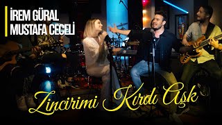 İrem Güral amp Mustafa Ceceli  Zincirimi Kırdı Aşk [upl. by Huckaby]