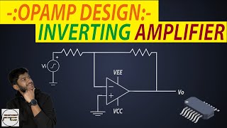 How to Design an Inverting Amplifier Circuit Inverting Amplifier  Op Amp as an Inverting amplifier [upl. by Priscilla]