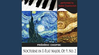 Frédéric Chopin Nocturne in EFlat Major Op 9 No 2 [upl. by Kotz730]