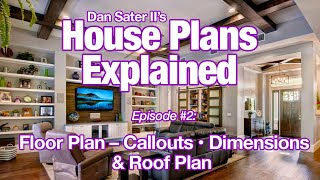 House Plans Explained by Dan Sater – Episode 2 [upl. by Karb672]