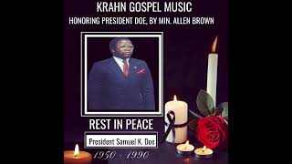 KRAHN GOSPEL MUSIC  HONORING PRESIDENT SAMUEL K DOE BY ALLEB BROWN [upl. by Sucramd]