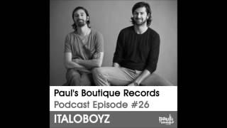 Pauls Boutique Records Podcast 26 Italoboyz [upl. by Andromache]