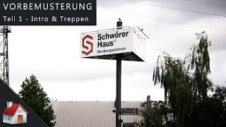 Häusle Vorbemusterung bei SchwörerHaus  Teil 1  Intro und Treppen [upl. by Edrick]