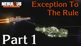 Exception to the Rule Campaign Part 1  Nebulous Fleet Command [upl. by Oninotna]