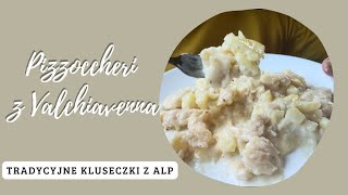 Pizzoccheri Bianchi z Valchiavenna Tradycyjne Gnocchi z Alp [upl. by Seraphina]