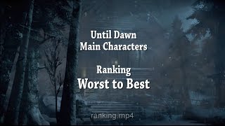 Until Dawn PS4  Ranking the Main Characters Spoilers [upl. by Ocsecnarf]