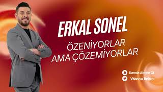 Erkal Sonel Özeniyorlar Ama Çözemiyorlar [upl. by Gerry]