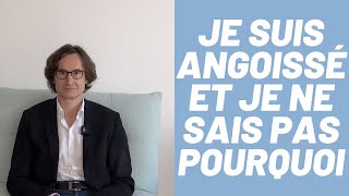 Je suis angoisseÌ et je ne sais pas pourquoi [upl. by Edualc]