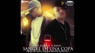 Mala Fama Ft DEnyel  Sangre En Una Copa Prod By Kronix Magical [upl. by Meil385]