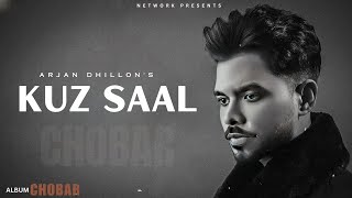 Kuz Saal  Arjan Dhillon OFFICIAL VIDEO Mxrci  Chobbar  Latest Punjabi Songs 2024 [upl. by Yanaton579]