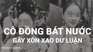 Sự kiện cô đồng bát nước gây xôn xao dư luận  Câu chuyện mê tín dị đoan  Đi xem bói thầy phán [upl. by Ajnos]