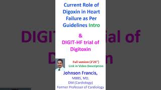 Current Role of Digoxin in Heart Failure as Per Guidelines and DIGITHF trial of Digitoxin [upl. by Loughlin914]