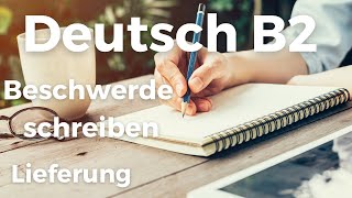 Telc Prüfung Deutsch B2 Beschwerde schreiben ✎  Lieferung  Deutsch lernen und schreiben [upl. by Ytitsahc100]