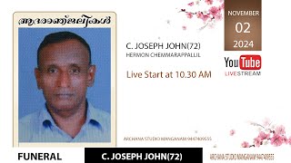 FUNERAL  C JOSEPH JOHN72  Hermon chemmarappallil  02112024 [upl. by Birkle]