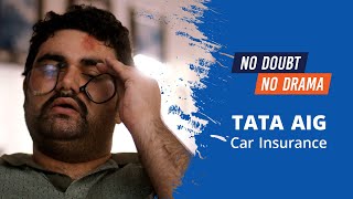 Tata AIG Car Insurance NoDoubtNoDrama [upl. by Eilssel693]