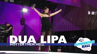 Dua Lipa  Hotter Than Hell Live At Capitals Summertime Ball 2017 [upl. by Narod]