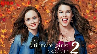 Gilmore Girls A Year in the Life Season 2 Netflix Lauren Graham Alexis Bledel [upl. by Nitza]