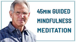 45 MIN GUIDED MINDFULNESS MEDITATION  JON KABAT ZINN [upl. by Eneleahcim]