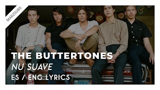 The Buttertones  Nu Suave  Lyrics  Letra [upl. by Lleihsad]