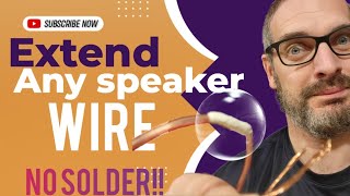 Extend Speaker Wire Easily No Soldering Required [upl. by Kraus]