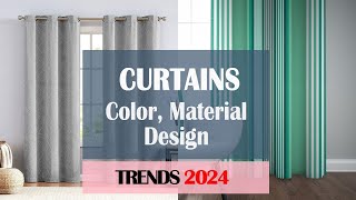 Curtains Design Trends 2024  Ways To Pick Fashionable Curtains for Any Room [upl. by Terag]